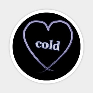 cold heart Magnet